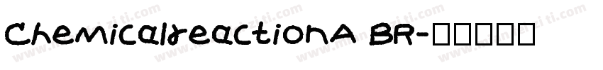 ChemicalreactionA BR字体转换